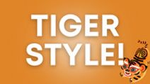 Tiger Style!