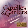 Gazelles & Garters: A Song of Songs Burlesque! in Philadelphia
