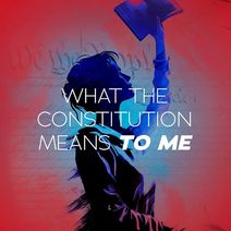 What the Constitution Means to Me