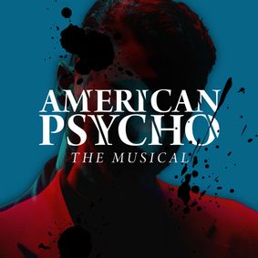 American Psycho: The Musical show poster