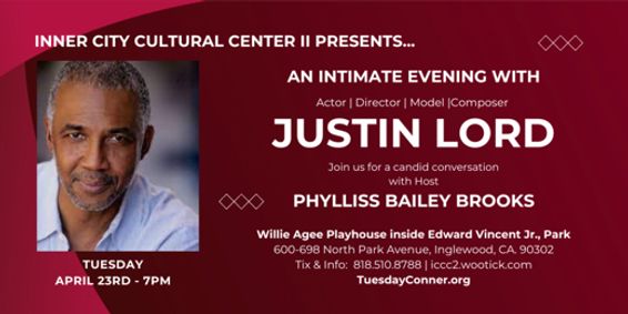  Inner City Cultural Center II Presents an Intimate Evening with Justin Lord show poster