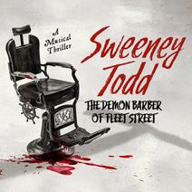 SWEENEY TODD: THE DEMON BARBER OF FLEET STREET