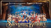 International Ballet Stars: The Sleeping Beauty in San Jose, CA!