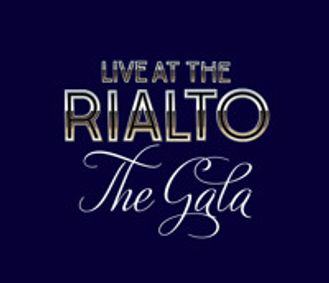 Live at the Rialto - The Gala! show poster