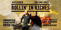 Rollin' in Riches - LIVE Comedy Theatre at The Linen Building