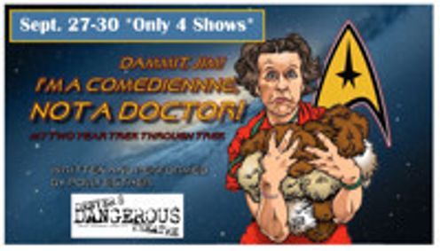 Dammit, Jim! I'm a Comedienne, Not a Doctor! show poster