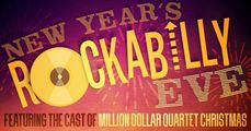 New Year's Rockabilly Eve Featuring the Cast of Million Dollar Quartet Christmas in Chicago