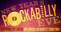 New Year's Rockabilly Eve Featuring the Cast of Million Dollar Quartet Christmas