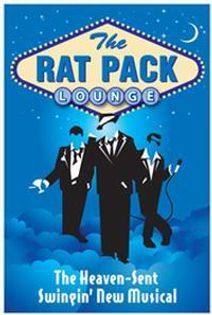 THE RAT PACK LOUNGE: A Swingin' Musical