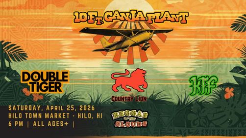 Reggae in The Clouds: Featuring 10 Ft. Ganja plant, Country Lion, Double Tiger, Kona Towns Finest show poster
