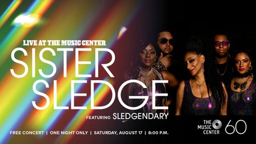 LIVE AT THE MUSIC CENTER: SISTER SLEDGE FEATURING SLEGENDARY® show poster