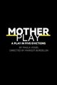 Mother Play: A Play in Five Evictions in Washington, DC