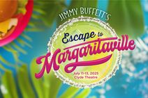 Jimmy Buffett's ESCAPE TO MARGARITAVILLE