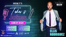 Tokes and Jokes: Mercy's Stand Up Comedy Night with Ellis Rodriguez Friday 2/20/26 in Sacramento