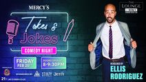 Tokes and Jokes: Mercy's Stand Up Comedy Night with Ellis Rodriguez Friday 2/20/26