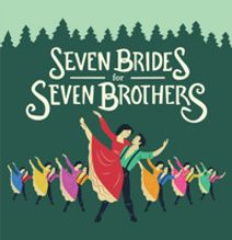 SEVEN BRIDES FOR SEVEN BROTHERS