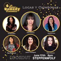 Las Locas Comedy Presents: Locas y Chingonas - Steppenwolf LookOut Series - 06/10/23
