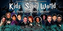 Kids Save the World: A Young Adult Fantasy Musical