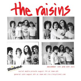 The Raisins at The Woodward Theater show poster