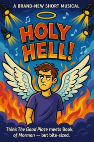 New Musical HOLY HELL! Featuring music by Robert Intriligator, book by Emily Beaver, and lyrics by Teresa Bernadette to Premiere as part of When One Door Closes – Five Short Musicals About Reinvention show poster