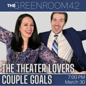 Couple Goals: The Theater Lovers Duet All Night Long show poster