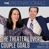 Couple Goals: The Theater Lovers Duet All Night Long
