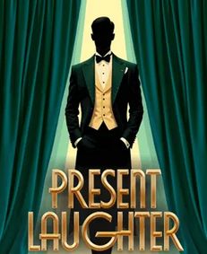 PRESENT LAUGHTER show poster