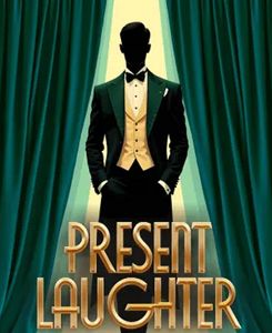 PRESENT LAUGHTER