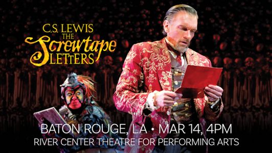 C.S. Lewis' The Screwtape Letters (Baton Rouge, LA)