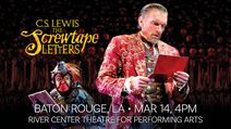 C.S. Lewis' The Screwtape Letters (Baton Rouge, LA)