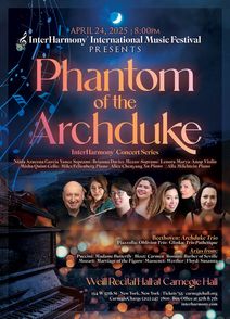 Phantom of the Archduke: InterHarmony Artists Perform Piano Trios and Opera Arias 