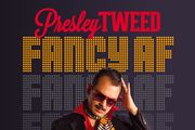 Presley Tweed: Fancy AF in Off-Off-Broadway
