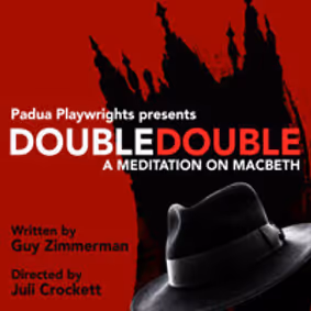 DOUBLE DOUBLE - A Meditation on Macbeth show poster
