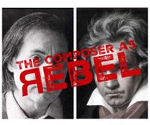 The Composer as Rebel