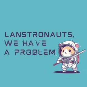 Lanstronauts, We Have a Problem show poster