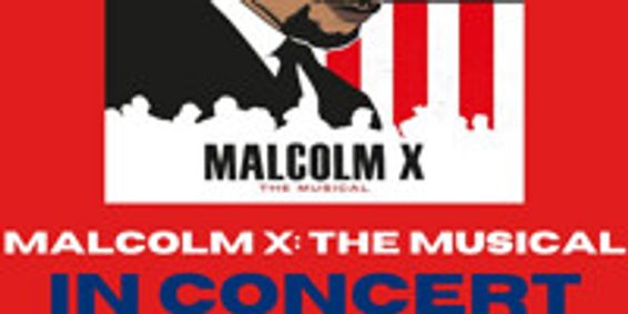 Malcolm X The Musical In Concert show poster