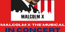 Malcolm X The Musical In Concert