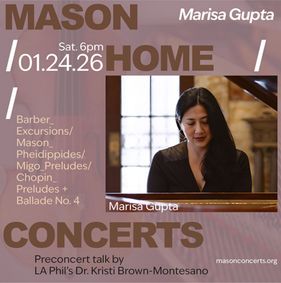 Mason Home Concerts 2026 Opening Night: Pianist Marisa Gupta Plays Chopin & Barber show poster