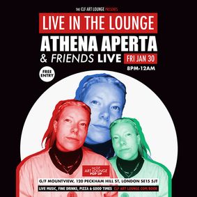 Athena Aperta and Friends Live In The Lounge - Free Entry show poster