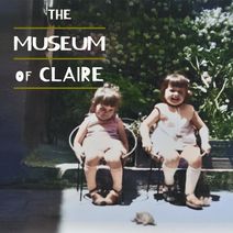 The Museum of Claire