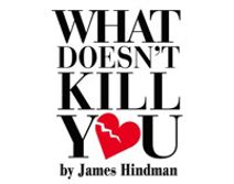 What Doesn't Kill You