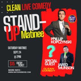 Stand-up Comedy Matinee with Phillip Kopczynski and special guest star.  show poster