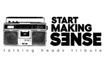 Start Making Sense: Talking Heads Tribute