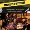 Madcapped Mysteries: The Most Original Murder Mystery Experience EVER! in Off-Off-Broadway