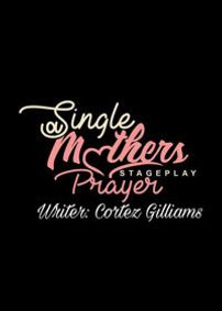 A single Mother's Prayer Gospel Musical show poster