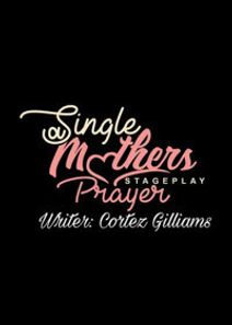 A single Mother's Prayer Gospel Musical