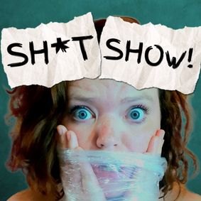 SH*T SHOW! show poster