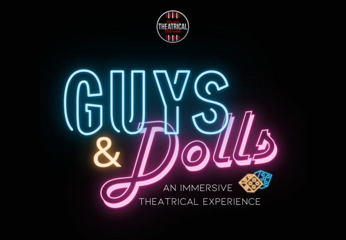 GUYS & DOLLS: Immersive Theatrical Experience