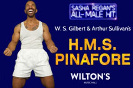 Sasha Regan's All-Male H.M.S. Pinafore show poster