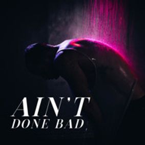 AIN'T DONE BAD show poster